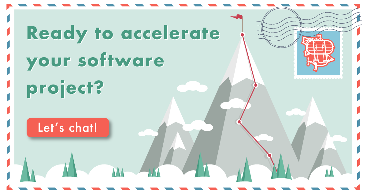 Ready to accelerate your software project? Tell us how we can help! 